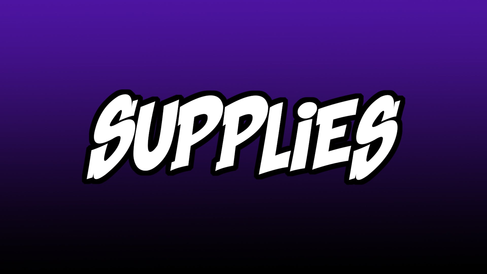 Supplies
